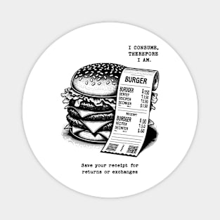 I Consume Therefore I Am - Burger Magnet